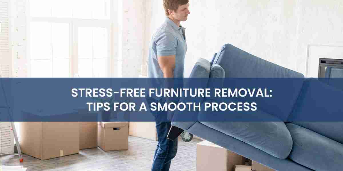 Stress-Free Furniture Removal: Tips for a Smooth Process